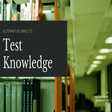 Alternative Ways To Test Knowledge