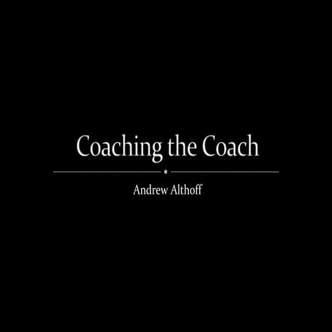 Althoff - Coaching the Coach