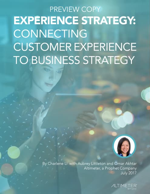 Experience Strategy: Connecting Customer Experience to Business Strategy [REPORT PREVIEW]