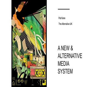 From the Alternative UK: Towards an "Alternative" media system
