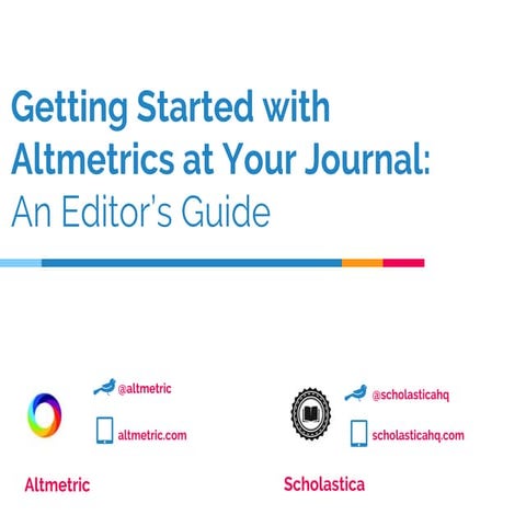 Getting Started with Altmetrics at Your Journal: An Editor's Guide
