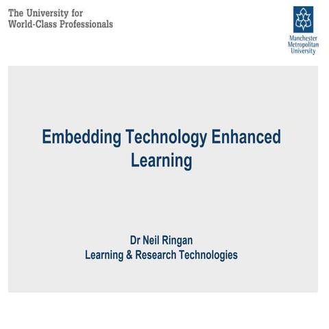 ALTNWESIG Embedding Technology Enhanced Learning by Dr Neil Ringan