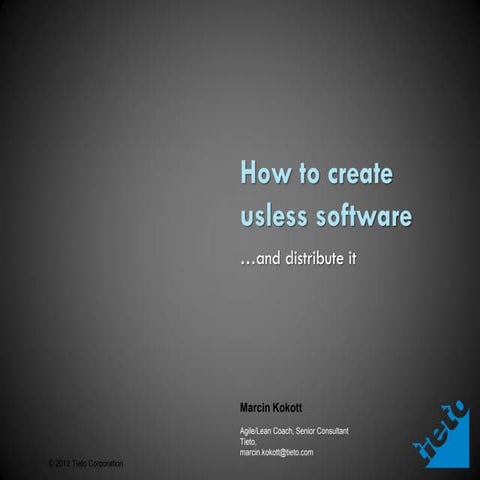 "How to create usless software... and distribute it" (Alto university lecture...