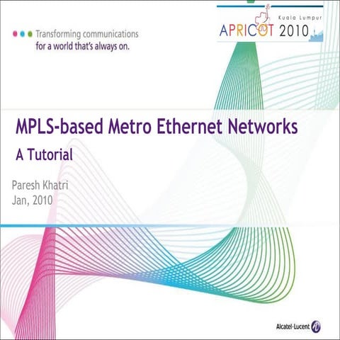 MPLS-based Metro Ethernet Networks Tutorial by Khatri