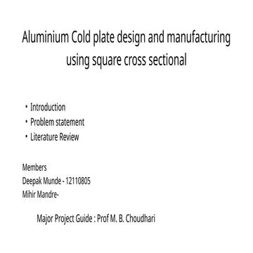 Aluminium Cold plate design and manufacturing using square cross ...