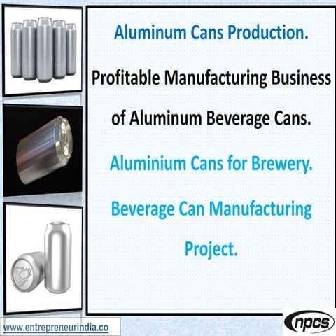Aluminum Cans Production. Profitable Manufacturing Business of Aluminum Bever...