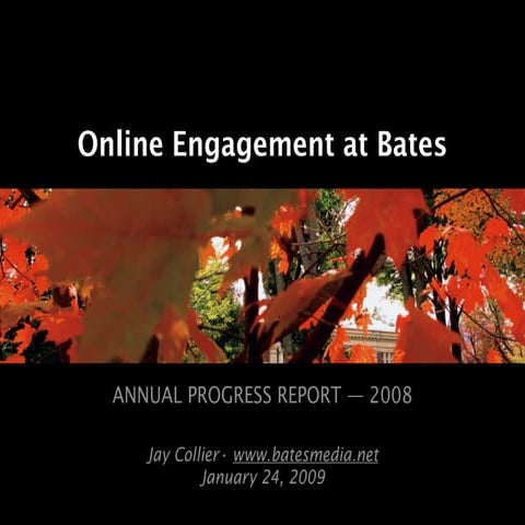 Online Engagement at Bates: Progress Report 2008