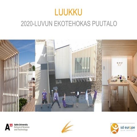 Luukku 2020-luvun ekotehokas puutalo