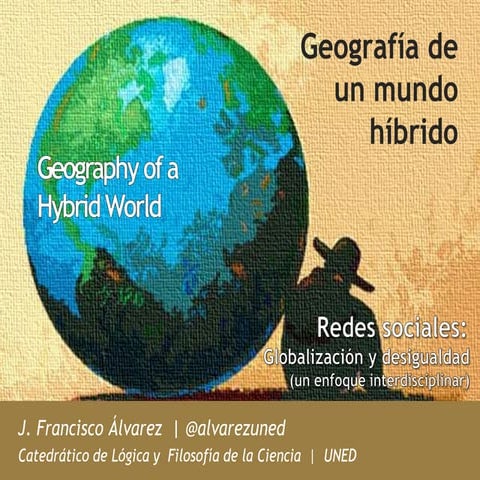 Alvarez f   presentación - geografía de un mundo híbrido
