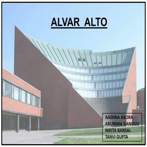 ARCHITECT ALVAR ALTO AND HIS WORKS