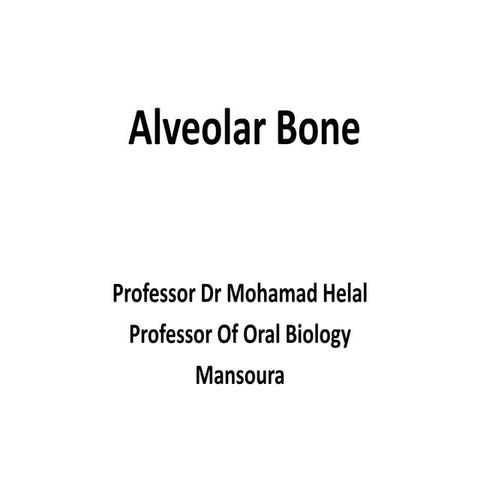 Alveolar bone By Professor Mohamad Helal