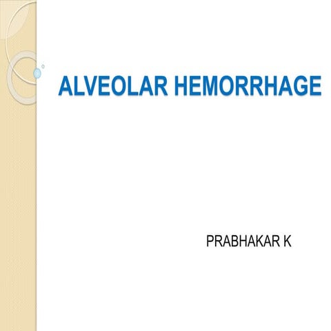 Alveolar hemorrhage