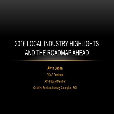 2016 Local Industry Highlights and the Roadmap Ahead (Philippines）