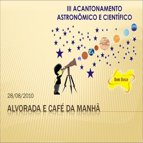 Alvorada e café da manhã