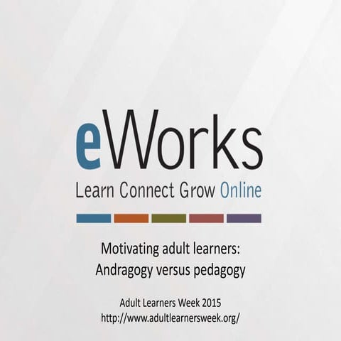 Motivating adult learners: Andragogy versus pedagogy