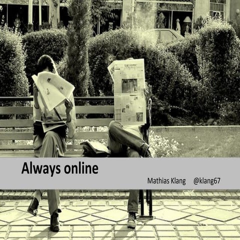 Always Online: new skills needed