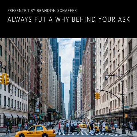 Always Put a Why Behind Your Ask