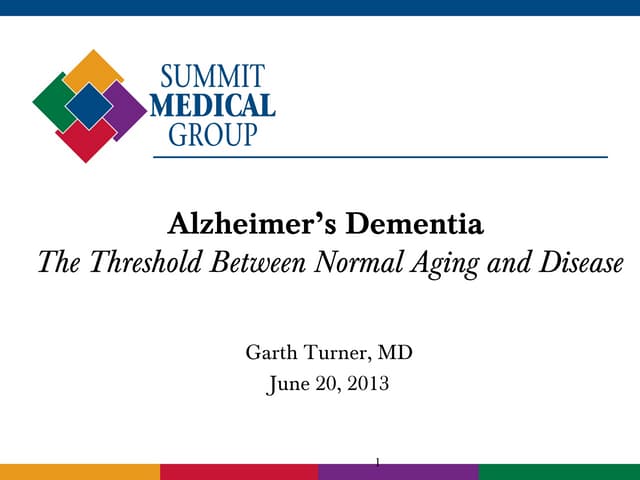 Alzheimer Dementia: The Threshold Between Normal Aging and Disease