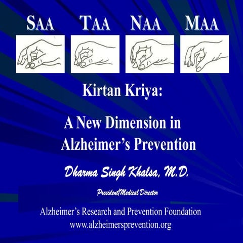The Alzheimer’s Research & Pre­ven­tion Foun­da­tion: Kir­tan Kriya med­i­ta­...