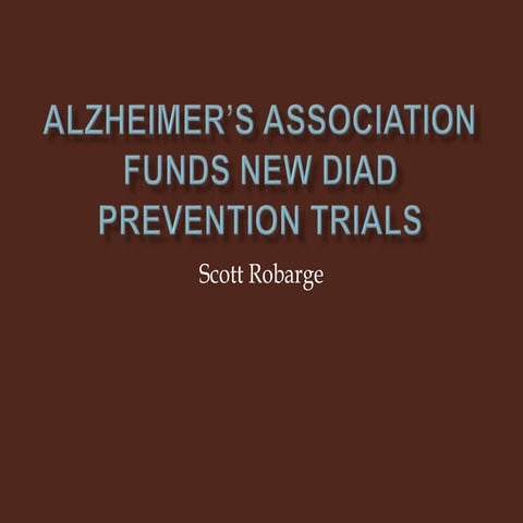 Alzheimer’s Association Funds New DIAD Prevention Trials