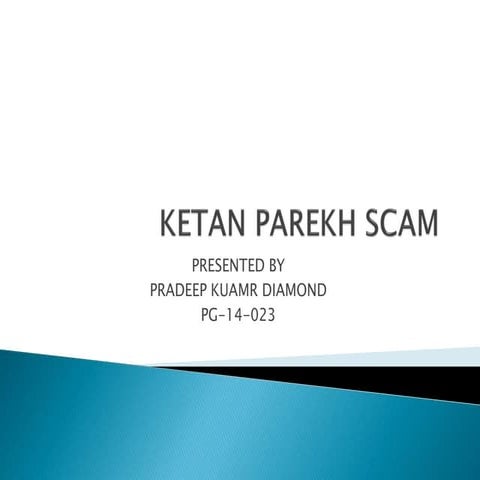NEW PPT OF KETAN PAREKH SCAM