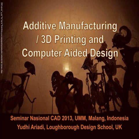 Additive Manufacturing / 3D Printing and CAD