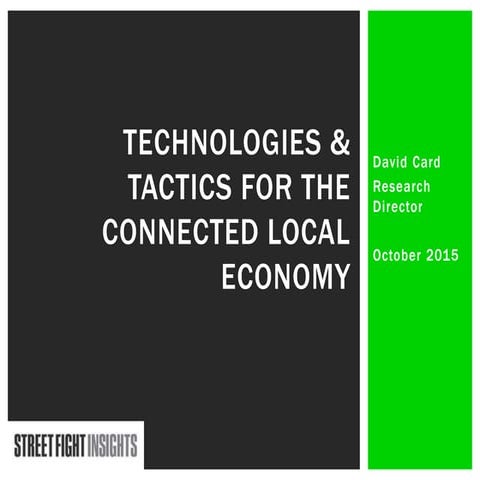 Street Fight Summit 2015: Technologies and Tactics for the Connected Local Ec...