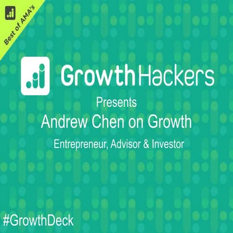 #GrowthDeck - Andrew Chen AMA by GrowthHackers