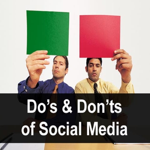 Do's And Don'ts of Social Media