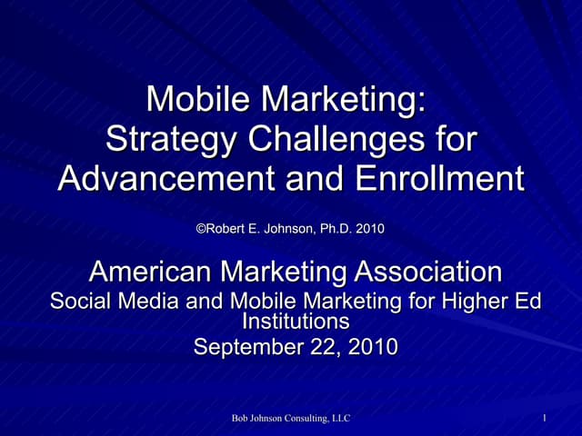 Mobile Marketing; Strategy Challenges for Advancement and Enrollment