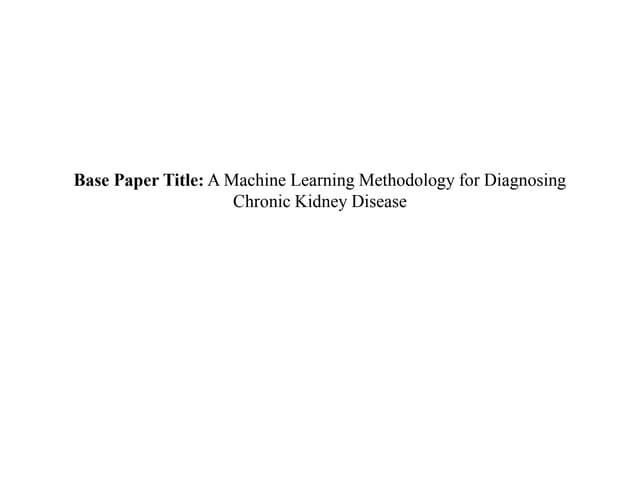 A Machine Learning Methodology for Diagnosing Chronic Kidney Disease (6).pptx