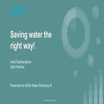 Saving water the right way! - Amal Padmanabhan & Ajith Panicker