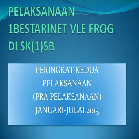 Amalan 1bestarinet VLE Frof SK 1 Selayang Baru 2013- pelaksanaan