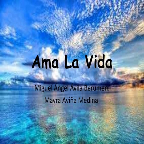 Ama la vida