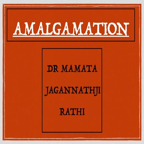 Amalgamation by Dr Mamata Rathi