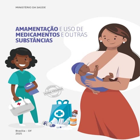 Manual de Amamentação e Uso de Medicamentos e Outras Substâncias – 3ª edição / Ministério da Saúde