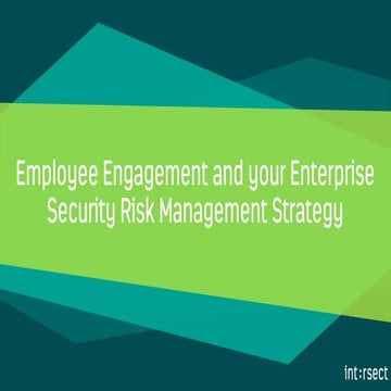 Employee Engagement and Your Enterprise Security Risk Management Strategy