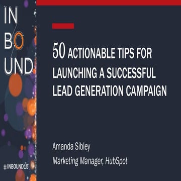 50 Actionable Tips for Launching a Successful Lead Generation Campaign