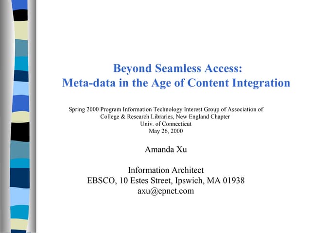 Beyond Seamless Access: Meta-data In The Age of Content Integration