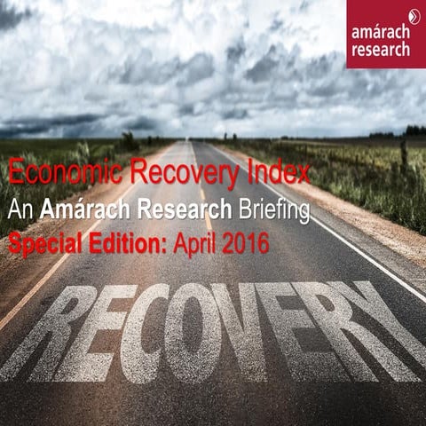 Amárach Economic Recovery Index April 2016 Special Edition