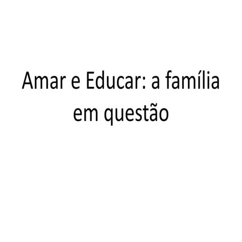 Amar e educar