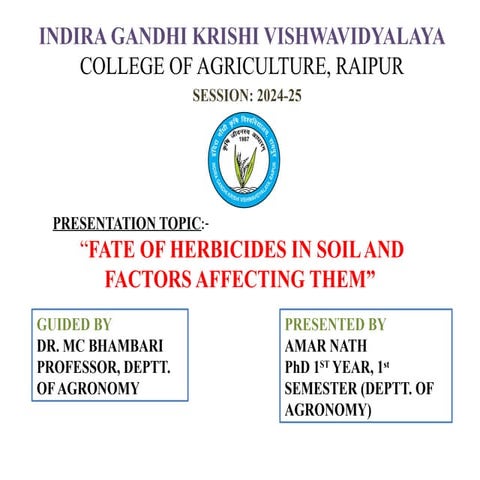FATE OF HERBICIDES FATE OF HERBICIDES IN SOIL