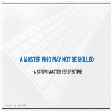 A master who may not be skilled – a scrum master perspective 
