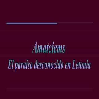 Amatciems,letonia(ra)