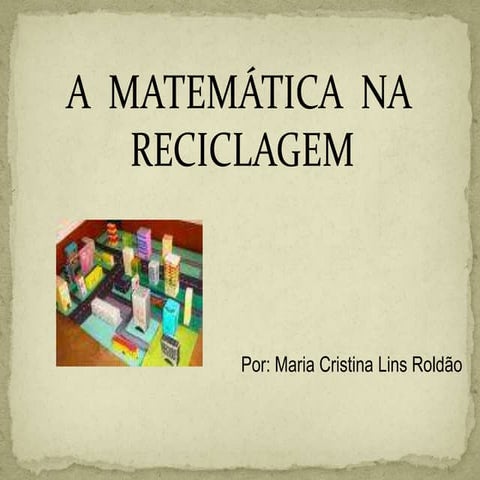 A matemática na reciclagem | PPTX