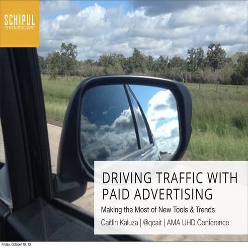 Driving Traffic to your Website with Paid Advertising - AMA UHD Conference