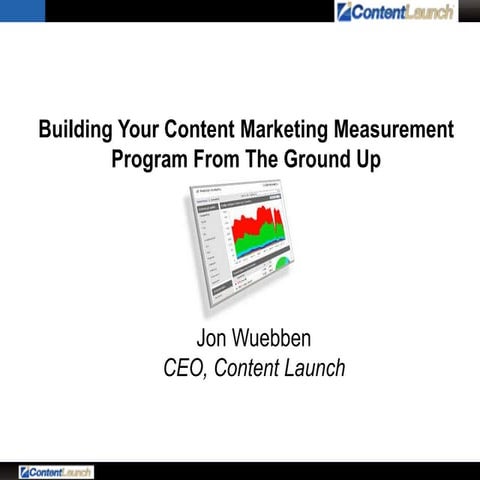 Building Your Content Marketing Measurement Program From The Ground Up