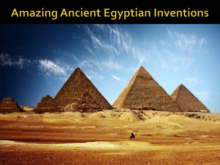 Amazing Ancient Egyptian Inventions