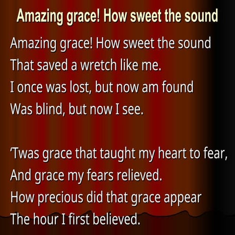 Amazing grace! How sweet the sound Hymn 405 | PPT