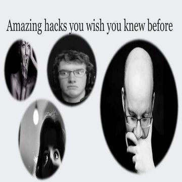 Amazing hacks you wish you knew before